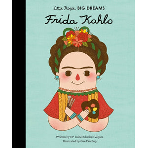 Frida Kahlo - Little People, Big Dreams | milk + ginger